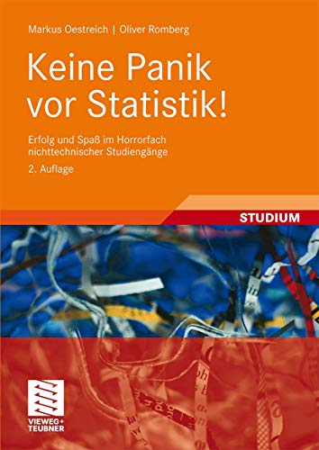 9783834809384: Keine Panik vor Statistik!: Erfolg und Spa im Horrorfach nichttechnischer Studiengnge