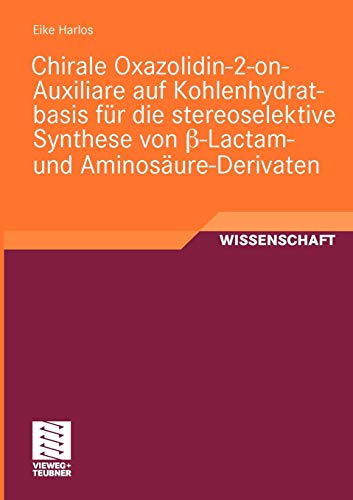 Chirale Oxazolidin-2-on-Auxiliare auf Kohlenhydratbasis für die stereoselektive Synthese von ?-La...