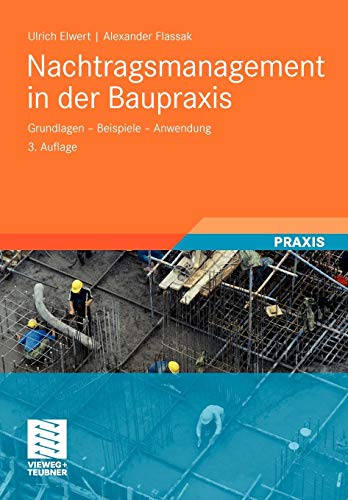 9783834809490: Nachtragsmanagement In Der Baupraxis: Grundlagen - Beispiele - Anwendung (German Edition)