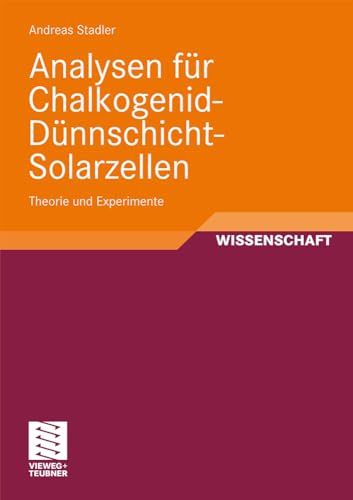 Beispielbild fr Analysen fr Chalkogenid-Dnnschicht-Solarzellen: Theorie und Experimente zum Verkauf von medimops