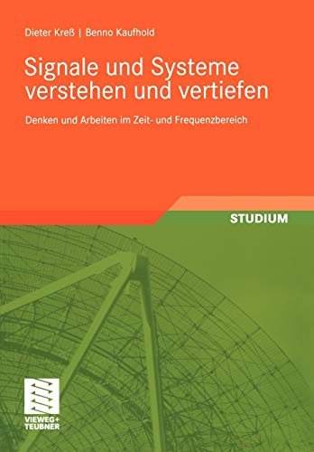 Beispielbild fr Signale und Systeme verstehen und vertiefen: Denken und Arbeiten im Zeit- und Frequenzbereich zum Verkauf von medimops