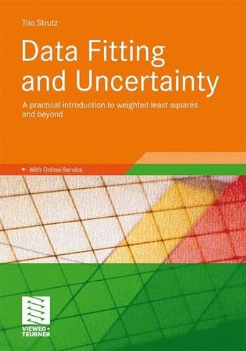 Data Fitting and Uncertainty: A practical introduction to weighted least squares and beyond - Strutz Tilo