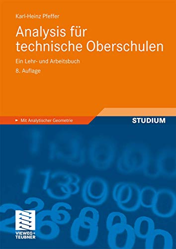 Beispielbild fr Analysis fr Technische Oberschulen: Ein Lehr- und Arbeitsbuch (German Edition) zum Verkauf von medimops