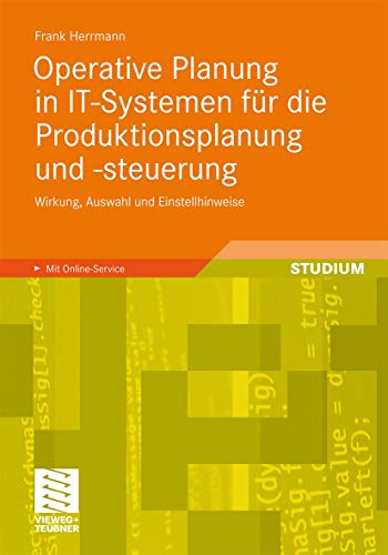 Beispielbild fr Operative Planung in IT-Systemen fr die Produktionsplanung und -steuerung: Wirkung, Auswahl und Einstellhinweise von Verfahren und Parametern: . Systeme und Parameter. Mit Online-Service zum Verkauf von medimops