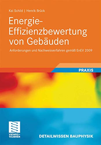 Stock image for Energie-Effizienzbewertung von Gebuden. Anforderungen und Nachweisverfahren gem EnEV 2009. for sale by Antiquariat im Hufelandhaus GmbH  vormals Lange & Springer