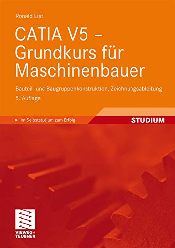 Beispielbild fr CATIA V5 - Grundkurs fr Maschinenbauer: Bauteil- und Baugruppenkonstruktion, Zeichnungsableitung (German Edition) zum Verkauf von medimops