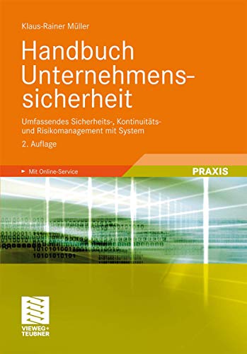 Handbuch Unternehmenssicherheit: Umfassendes Sicherheits-, Kontinuitäts- und Risikomanagement mit...