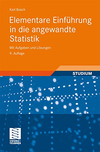 Elementare Einführung In Die Angewandte Statistik: Mit Aufgaben Und Lösungen - Bosch, Karl; Bosch, Karl