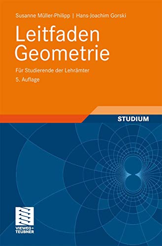 9783834812346: Leitfaden Geometrie: Fur Studierende Der Lehramter: Fr Studierende der Lehrmter