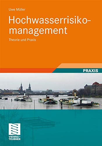 Hochwasserrisikomanagement: Theorie und Praxis (German Edition) (9783834812476) by MÃ¼ller, Uwe