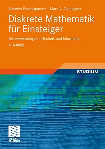 Beispielbild fr Diskrete Mathematik fr Einsteiger: Mit Anwendungen in Technik und Informatik zum Verkauf von medimops