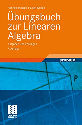 9783834812575: bungsbuch zur Linearen Algebra: Aufgaben und Lsungen (vieweg studium; Grundkurs Mathematik) (German Edition)