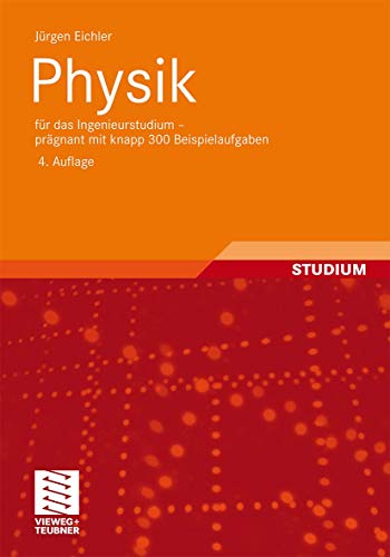 9783834812728: Physik: Fr das Ingenieurstudium - Prgnant mit Knapp 300 Beispielaufgaben (German Edition)