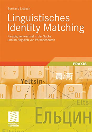 Beispielbild fr Linguistisches Identity Matching: Paradigmenwechsel in der Suche und im Abgleich von Personendaten zum Verkauf von medimops