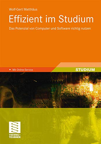Stock image for Effizient im Studium: Das Potenzial von Computer und Software richtig nutzen for sale by medimops