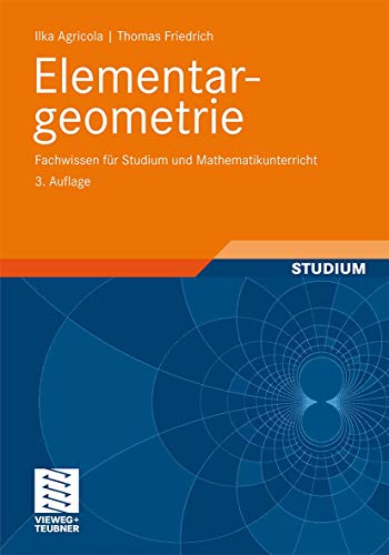 Elementargeometrie: Fachwissen fÃ¼r Studium und Mathematikunterricht (German Edition) (9783834813855) by Ilka Agricola; Thomas Friedrich