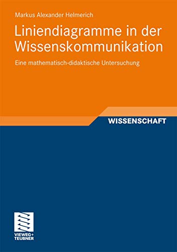 Beispielbild fr Liniendiagramme in der Wissenskommunikation: Eine Mathematisch-didaktische Untersuchung (German Edition) zum Verkauf von medimops