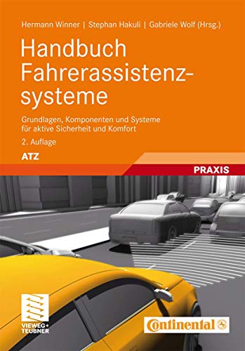 9783834814579: Handbuch Fahrerassistenzsysteme: Grundlagen, Komponenten Und Systeme Fur Aktive Sicherheit Und Komfort (Atz/Mtz-fachbuch)