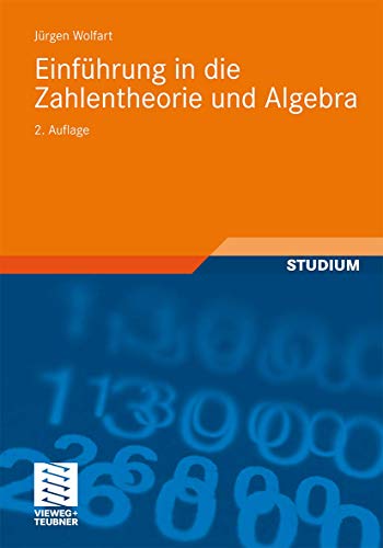 Einführung in die Zahlentheorie und Algebra. (=Studium : Aufbaukurs Mathematik).