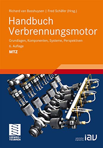 Stock image for Handbuch Verbrennungsmotor. Grundlagen, Komponenten, Systeme, Perspektiven for sale by Jan Wieczorek