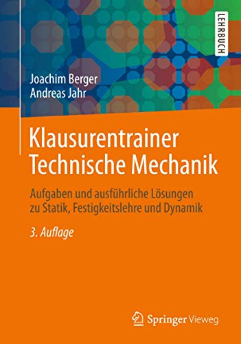 9783834815842: Klausurentrainer Technische Mechanik: Aufgaben und ausfhrliche Lsungen zu Statik, Festigkeitslehre und Dynamik (German Edition)