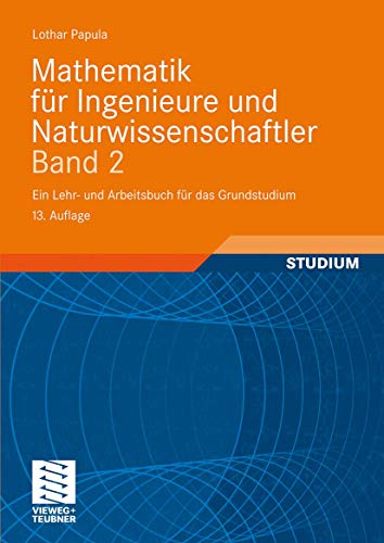 Mathematik für Ingenieure und Naturwissenschaftler Band 2: Ein Lehr- und Arbeitsbuch für das Grundstudium (German Edition) - Papula, Lothar