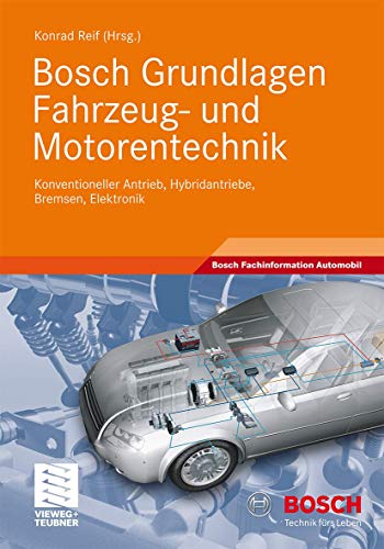 Beispielbild fr Bosch Grundlagen Fahrzeug- und Motorentechnik: Konventioneller Antrieb, Hybridantriebe, Bremsen, Elektronik (Bosch Fachinformation Automobil) zum Verkauf von medimops