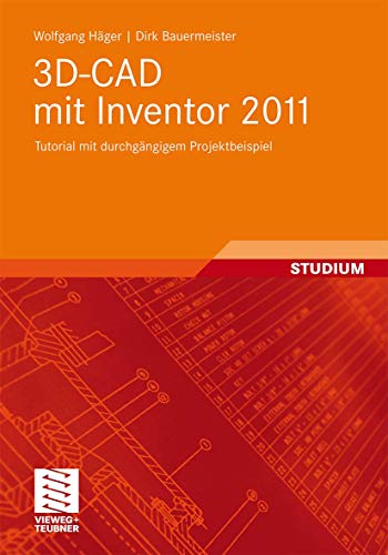 Beispielbild fr 3D-CAD mit Inventor 2011: Tutorial mit durchgngigem Projektbeispiel zum Verkauf von medimops