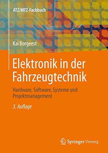 Elektronik in der Fahrzeugtechnik. Hardware, Software, Systeme und Projektmanagement. - Borgeest, Kai