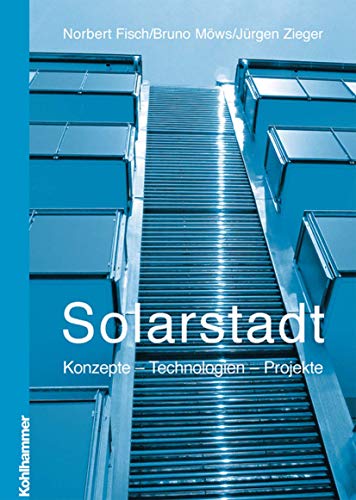 9783834816665: Solarstadt: Konzepte - Technologien - Projekte