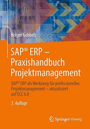 Stock image for SAP ERP - Praxishandbuch Projektmanagement : SAP ERP als Werkzeug fur professionelles Projektmanagement - aktualisiert auf ECC 6.0 for sale by Chiron Media