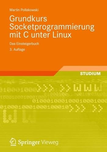 9783834816931: Grundkurs Socketprogrammierung mit C unter Linux: Das Einsteigerbuch