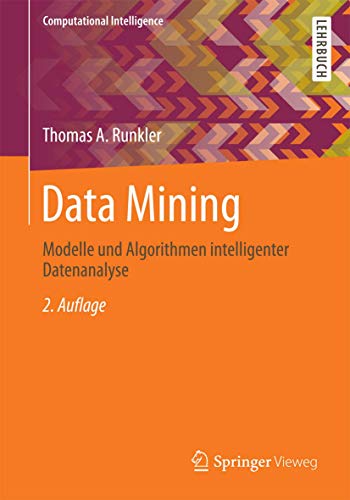 Imagen de archivo de Data Mining : Modelle und Algorithmen intelligenter Datenanalyse a la venta por Blackwell's