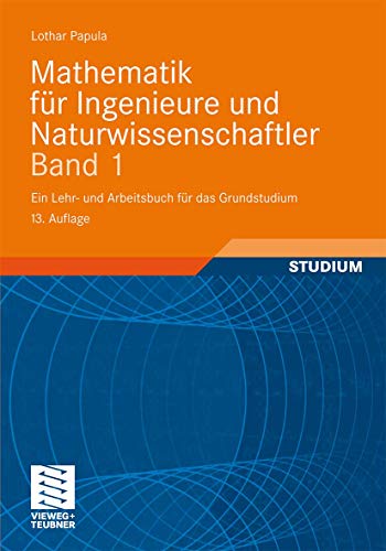 9783834817495: Mathematik Fur Ingenieure Und Naturwissenschaftler Band 1: Ein Lehr- Und Arbeitsbuch Fur Das Grundstudium