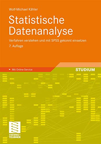 Beispielbild fr Statistische Datenanalyse: Verfahren verstehen und mit SPSS gekonnt einsetzen zum Verkauf von medimops