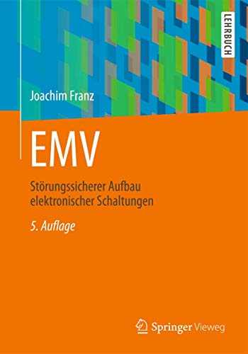 EMV : Störungssicherer Aufbau elektronischer Schaltungen - Joachim Franz