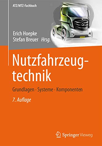 Nutzfahrzeugtechnik: Grundlagen, Systeme, Komponenten (ATZ/MTZ-Fachbuch) - Hoepke, Erich, Stefan Breuer und Wolfgang Appel