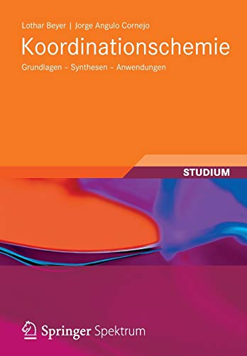 Beispielbild fr Koordinationschemie : Grundlagen - Synthesen - Anwendungen zum Verkauf von Blackwell's