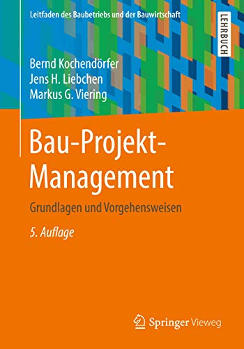 Beispielbild fr Bau-Projekt-Management: Grundlagen und Vorgehensweisen (Leitfaden des Baubetriebs und der Bauwirtschaft) zum Verkauf von medimops