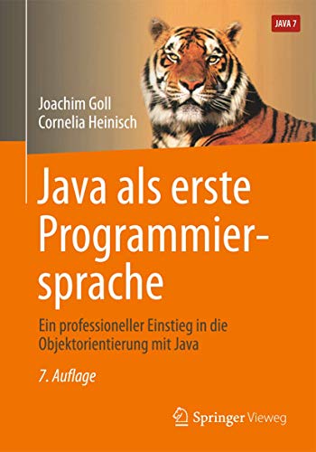 Stock image for Java als erste Programmiersprache: Ein professioneller Einstieg in die Objektorientierung mit Java: Ein professioneller Einstieg in die Objektoientierung mit Java for sale by medimops