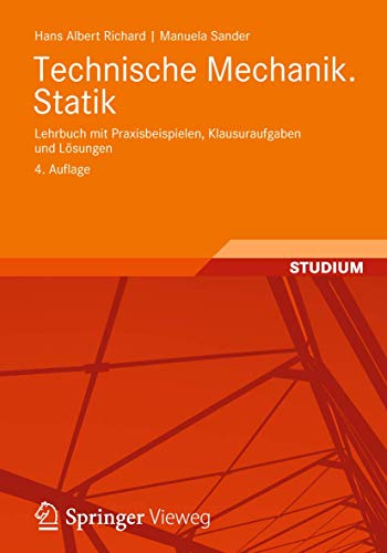 Stock image for Technische Mechanik. Statik: Lehrbuch mit Praxisbeispielen, Klausuraufgaben und Lsungen for sale by medimops