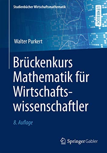 9783834819321: Brckenkurs Mathematik fr Wirtschaftswissenschaftler (Studienbcher Wirtschaftsmathematik) (German Edition)