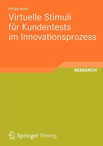 Virtuelle Stimuli für Kundentests im Innovationsprozess (Schriften zur Medienproduktion) (German Edition) - Rode, Philipp