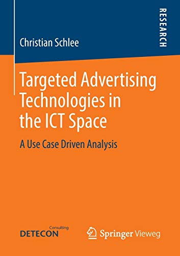 Beispielbild für Targeted Advertising Technologies in the ICT Space: A Use Case Driven Analysis zum Verkauf von medimops