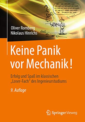 Stock image for Keine Panik vor Mechanik!: Erfolg und Spa im klassischen "Loser-Fach" des Ingenieurstudiums (German Edition) for sale by GF Books, Inc.