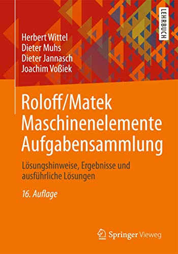 9783834824554: Roloff/Matek Maschinenelemente Aufgabensammlung: Lsungshinweise, Ergebnisse und ausfhrliche Lsungen (German Edition)