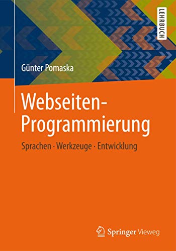9783834824844: Webseiten-Programmierung: Sprachen, Werkzeuge, Entwicklung