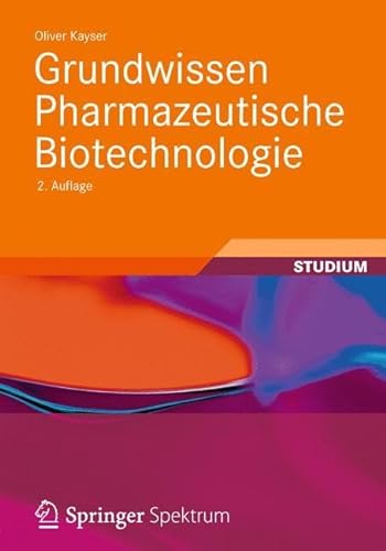 9783834825568: Grundwissen Pharmazeutische Biotechnologie (Chemie in der Praxis)