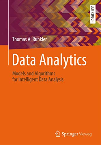 Imagen de archivo de Data Analytics: Models and Algorithms for Intelligent Data Analysis a la venta por Irish Booksellers