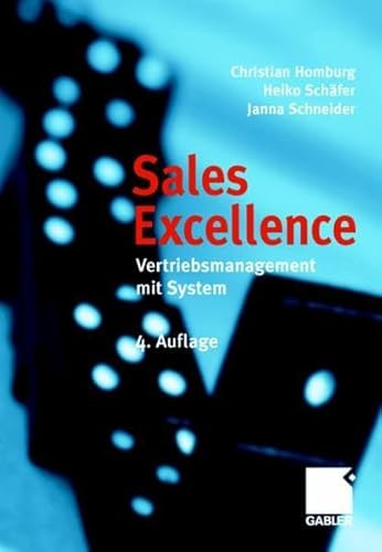 Imagen de archivo de Sales Excellence. Vertriebsmanagement mit System (Gebundene Ausgabe) von Christian Homburg (Autor), Heiko Schfer (Autor), Janna Schneider a la venta por BUCHSERVICE / ANTIQUARIAT Lars Lutzer